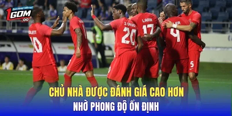 Chủ nhà được đánh giá cao hơn nhờ phong độ ổn định