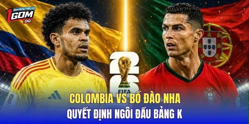 Colombia vs Bồ Đào Nha quyết định ngôi đầu bảng K
