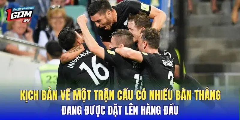 Kịch bản về một trận cầu có nhiều bàn thắng đang được đặt lên hàng đầu