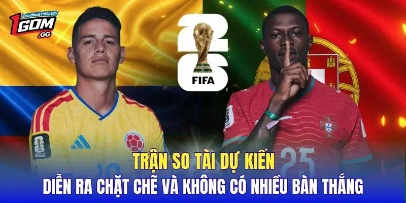 Trận so tài dự kiến diễn ra chặt chẽ và không có nhiều bàn thắng