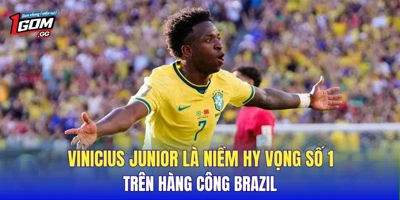 Vinicius Junior là niềm hy vọng số 1 trên hàng công Brazil